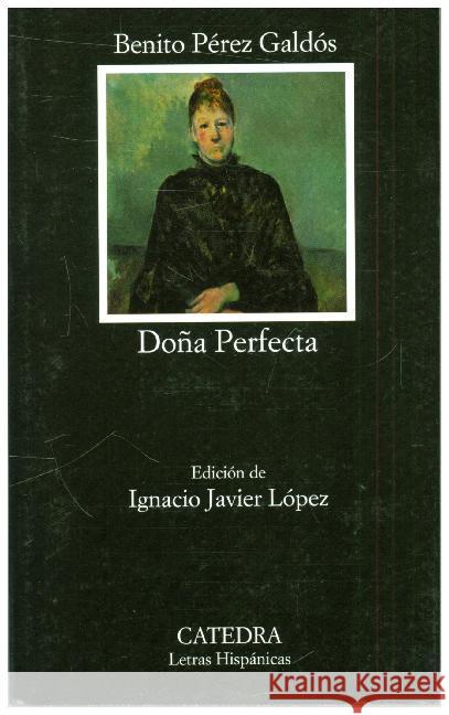 Dona Perfecta, spanische Ausgabe : Edicion de Rodolfo Cardona Pérez Galdós, Benito 9788437637396