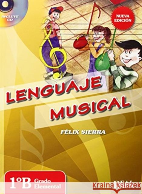 Lenguaje Musical: Vol 1b F LIX SIERRA 9788438712535 Real Music