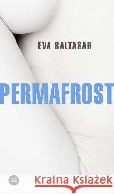 Permafrost (Spanish Edition) Eva Baltasar 9788439735144 Suma