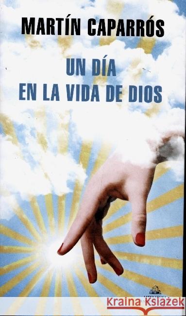 Un dia en la vida de dios Caparros, Martin 9788439738466 Literatura Random House