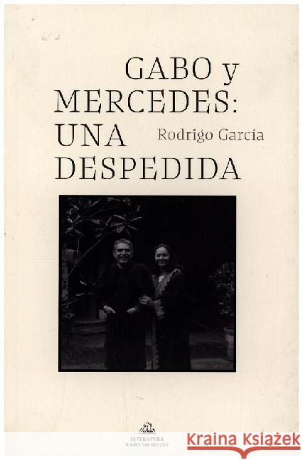 Gabo Y Mercedes: Una Despedida García, Rodrigo 9788439739142
