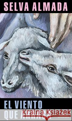 El Viento Que Arrasa / The Wind That Lays Waste Almada, Selva 9788439739173