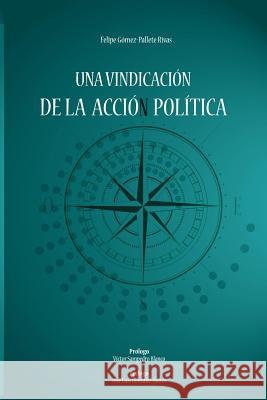 Una vindicacion de la accion politica Sampedro, Victor 9788460676492 Asociacion Por la Calidad y Cultura Democrati