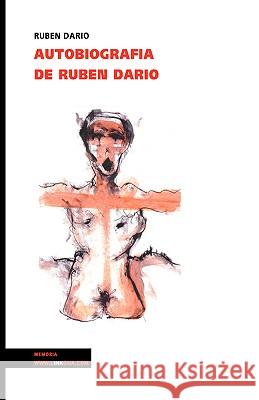 Autobiografía de Rubén Darío Darío, Rubén 9788460778585