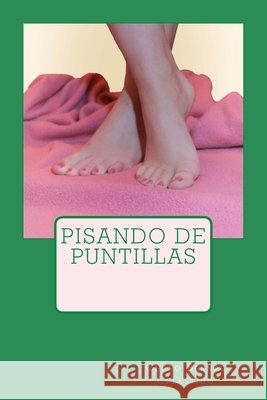 Pisando de puntillas Charo Bernal Celestino 9788460851424