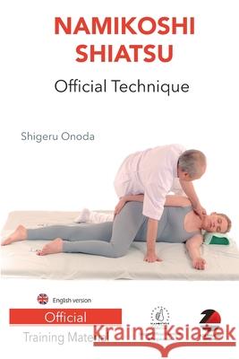 Namikoshi Shiatsu Offical Technique: English version Shigeru Onoda 9788460851530 Aze Shiatsu Editorial