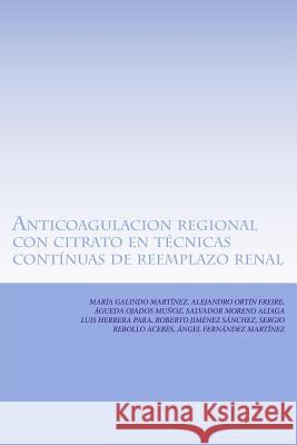 Anticoagulacion regional con citrato en técnicas contínuas de reemplazo renal Ortin Freire, Alejandro 9788460888635 Agencia del ISBN