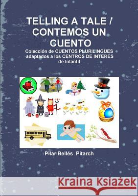 Telling a Tale / Contemos Un Cuento Pilar Bellés Pitarch 9788461391202