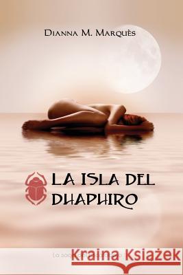 La Isla del Dhaphiro Dianna M Marquès 9788461435814 Diana Munoz Marques