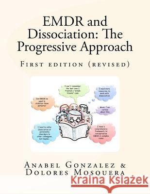 EMDR and Dissociation: The Progressive Approach Mosquera, Dolores 9788461591701 A.I.