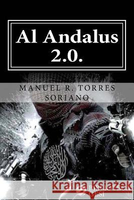 Al Andalus 2.0.: La ciber-yihad contra España Torres Soriano, Manuel R. 9788461679911 Biblioteca Gesi