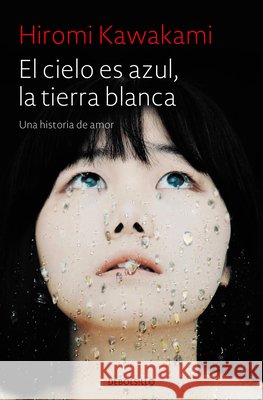 El cielo es azul, la tierra blanca Hiromi Kawakami, Marina Bornas Montaña 9788466343824