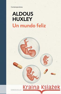 Un Mundo Feliz / Brave New World Aldous Huxley 9788466350945 Debolsillo