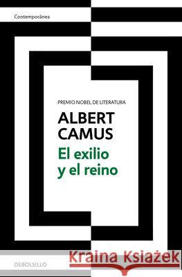 El Exilio Y El Reino / Exile and the Kingdom Albert Camus 9788466358118 Debolsillo