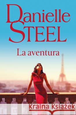 La Aventura / The Affair Danielle Steel 9788466373395 Debolsillo