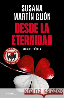 Desde La Eternidad / From Eternity Susana Mart? 9788466376488 Debolsillo