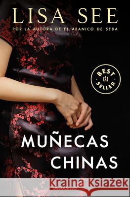 Mu?ecas Chinas / China Dolls Lisa See 9788466377362 Debolsillo