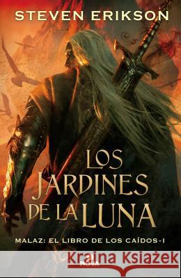 Los Jardines de la Luna / Gardens of the Moon Steven Erikson 9788466660877 Ediciones B