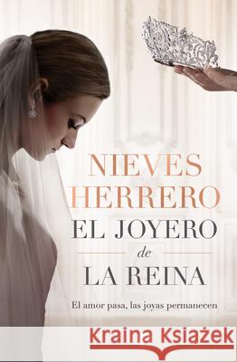 El Joyero de la Reina / The Queens Jeweler Herrero, Nieves 9788466669252