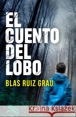 El Cuento del Lobo / The Tale of the Wolf Blas Rui 9788466670586 Ediciones B