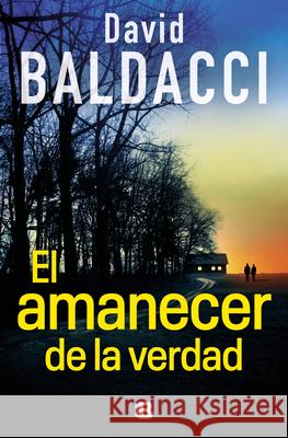 El Amanecer de la Verdad / Daylight David Baldacci 9788466680882 Ediciones B