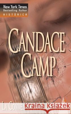 La conveniencia de amar Camp, Candace 9788467128628 Top Novel