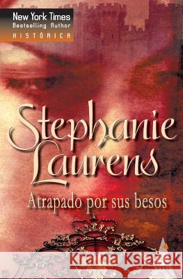 Atrapado Por Sus Besos Stephanie Laurens 9788467128673