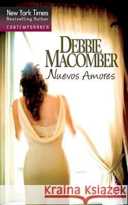 Nuevos amores Macomber, Debbie 9788467173024 Top Novel