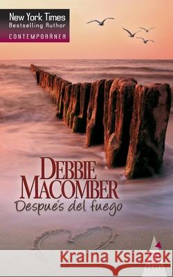 Después del fuego Macomber, Debbie 9788467179224 Top Novel