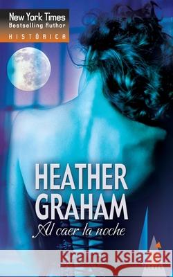 Al caer la noche Graham, Heather 9788467179231 Top Novel