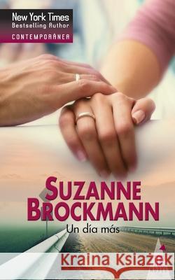 Un día más Brockmann, Suzanne 9788467180664 Top Novel