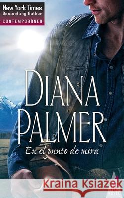 En el punto de mira Palmer, Diana 9788467191738 Top Novel