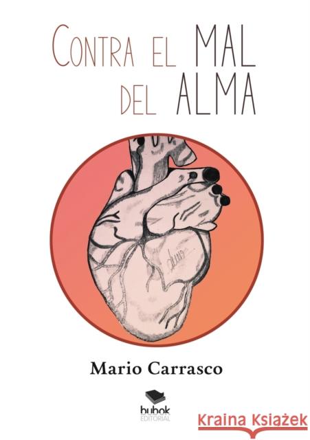 Contra el mal del alma Mario Carrasco 9788468502465 Bubok Publishing S.L.