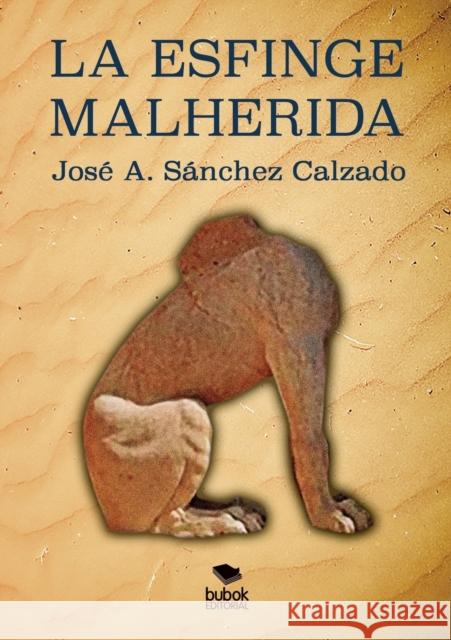 La Esfinge Malherida Jose Antonio Sanche 9788468519920