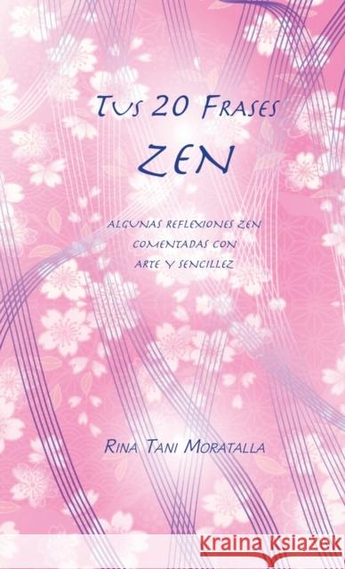 Tus 20 Frases Zen Tani Rina 9788468520995 Bubok Publishing S.L.