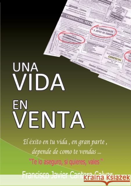 Una vida en venta Calvar Javier Cantera, Francisco 9788468600642 Bubok Publishing S.L.