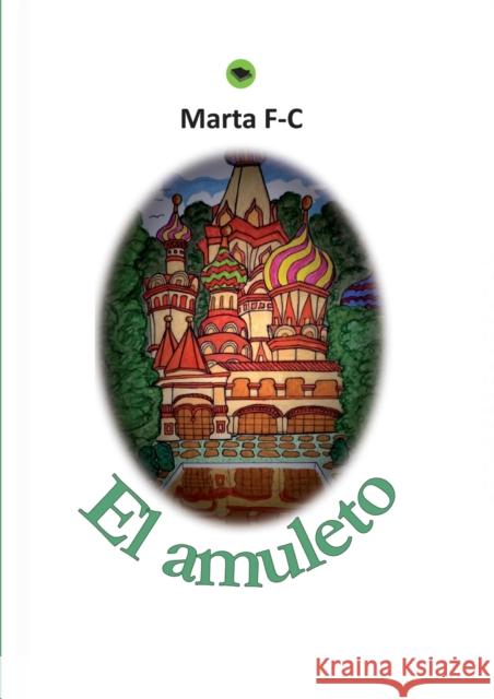 El amuleto Marta F-C 9788468603285