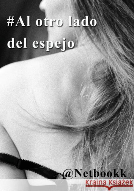 #Al otro lado del espejo @Netbookk 9788468629315 Bubok Publishing S.L.