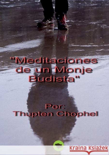 Meditaciones de Un Monje Budista Thupten Chophel 9788468631226