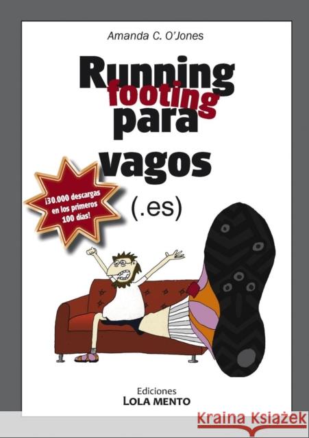 Running para vagos O'Jones C., Amanda 9788468636078 Bubok Publishing S.L.