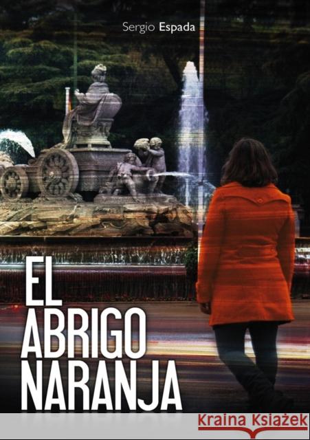 El abrigo naranja Sergio Espada 9788468637181 Bubok Publishing S.L.