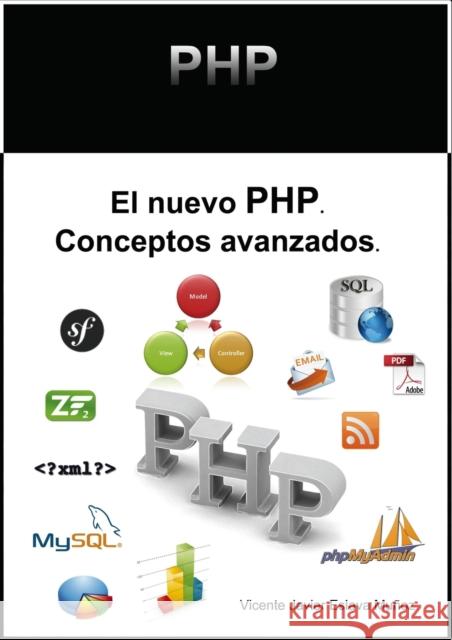 El nuevo PHP. Conceptos avanzados. Muñoz Javier Eslava, Vicente 9788468644332