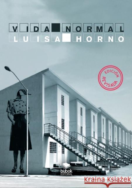 Vida Normal. (2a Edición, revisada) Luisa Horno 9788468645032 Bubok Publishing S.L.