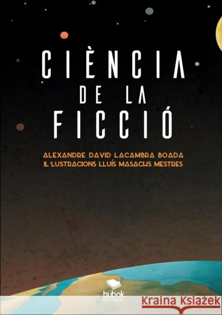 Ciència de la Ficció Lacambra Boada, Alexandre David 9788468647289