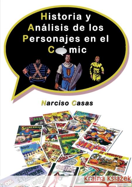 Historia y Análisis de los Personajes en el Cómic Narciso Casas 9788468661551 Bubok Publishing S.L.