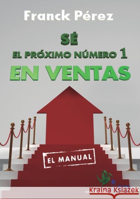 Sé el próximo Número 1 en Ventas Franck Pérez 9788468663647