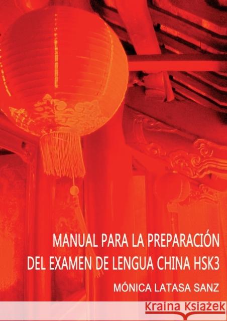 Manual de Preparación del Examen de Lengua China Hsk 3 Sanz Latasa, Mónica 9788468685892