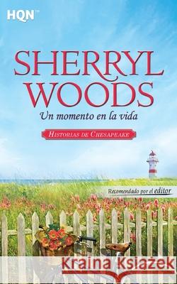 Un momento en la vida Woods, Sherryl 9788468724591 Hqn