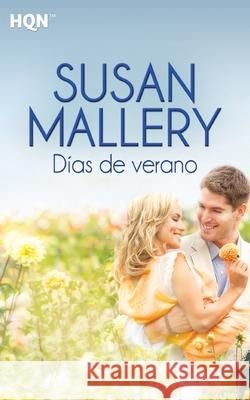 Días de verano Mallery, Susan 9788468727776 Hqn