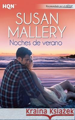 Noches de verano Mallery, Susan 9788468732015 Hqn